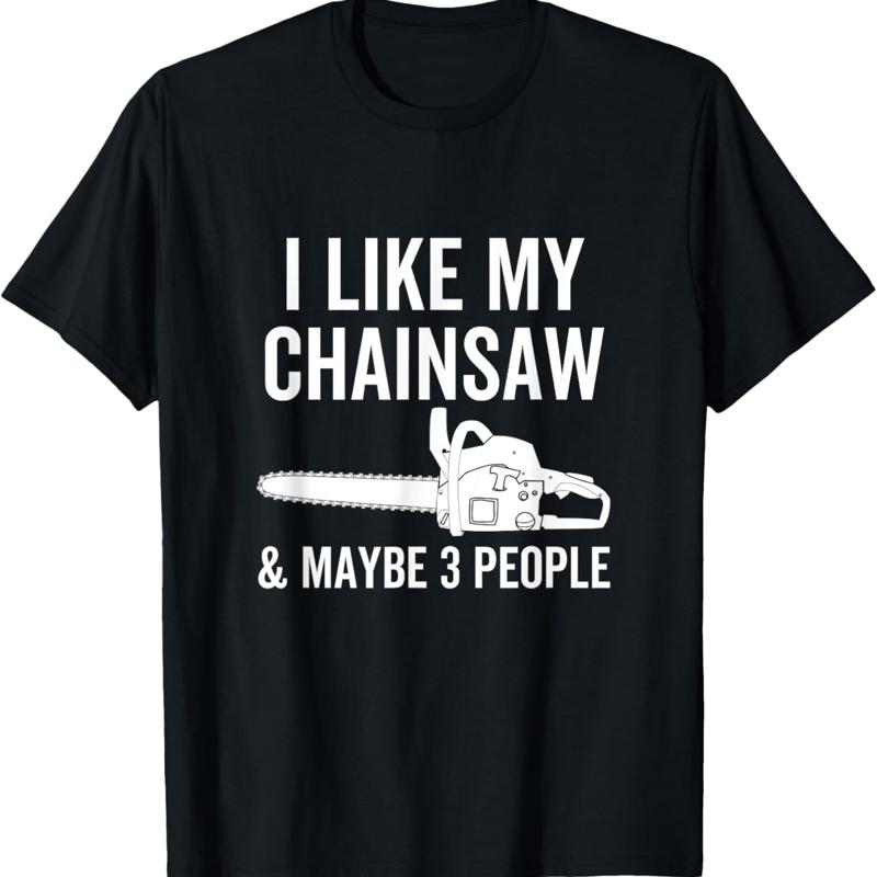 I Like My Chainsaw Maybe 3 Peo - Woodworking Quotes Funny 리뷰 및 가격